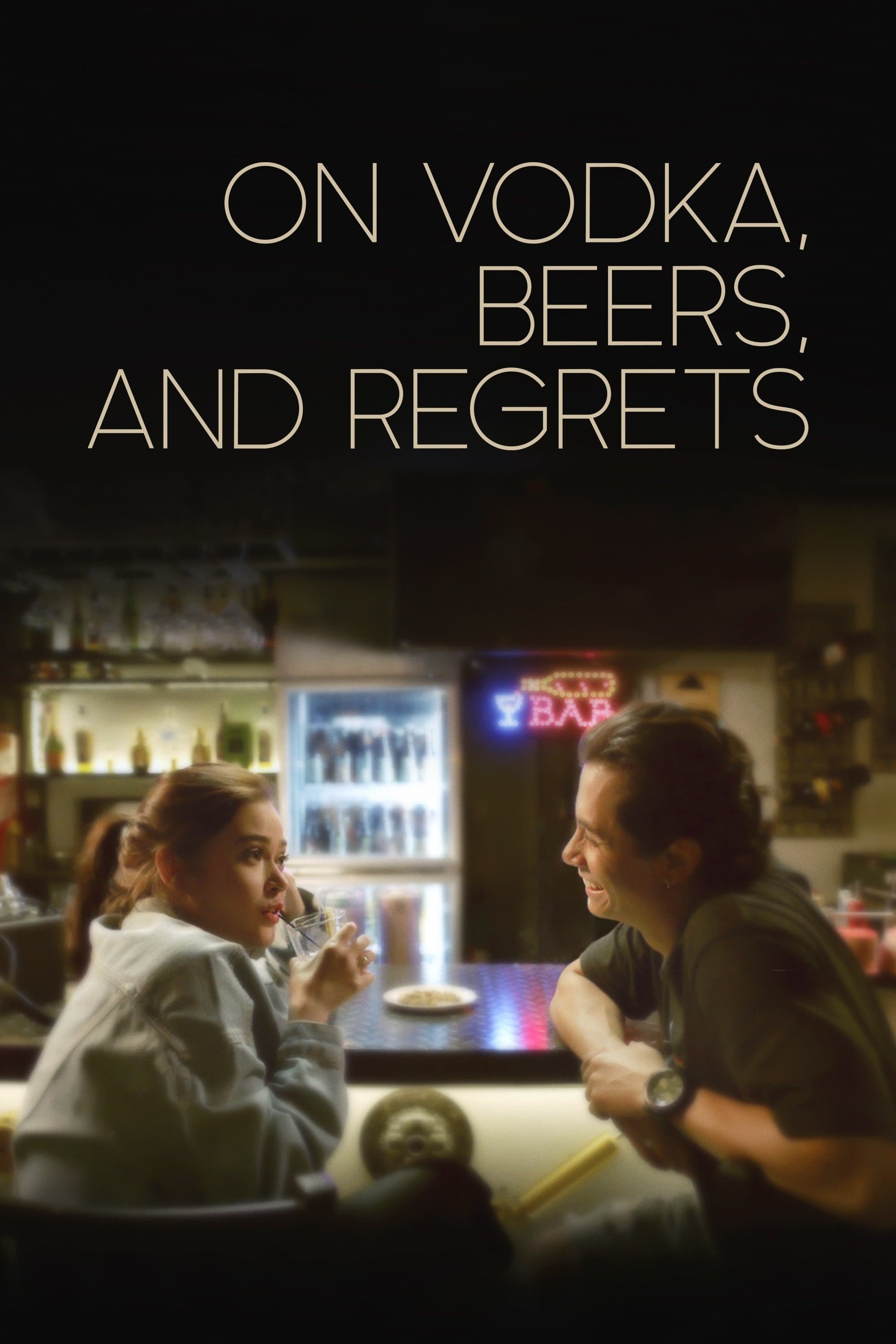 On Vodka, Beers, and Regrets full movie