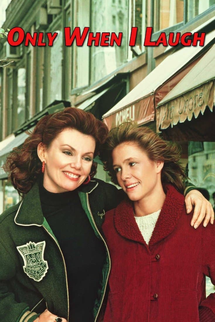 Only When I Laugh full movie