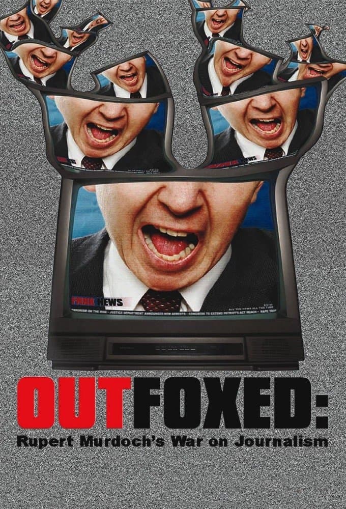 Outfoxed: Rupert Murdoch's War on Journalism full movie