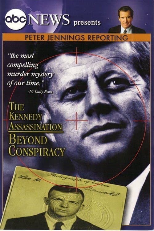 Peter Jennings Reporting: The Kennedy Assassination - Beyond Conspiracy full movie