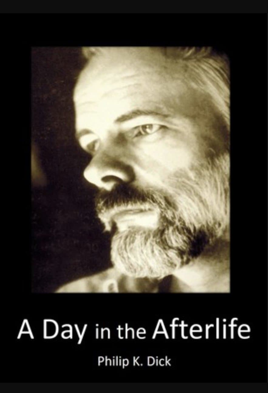 Philip K Dick: A Day in the Afterlife full movie
