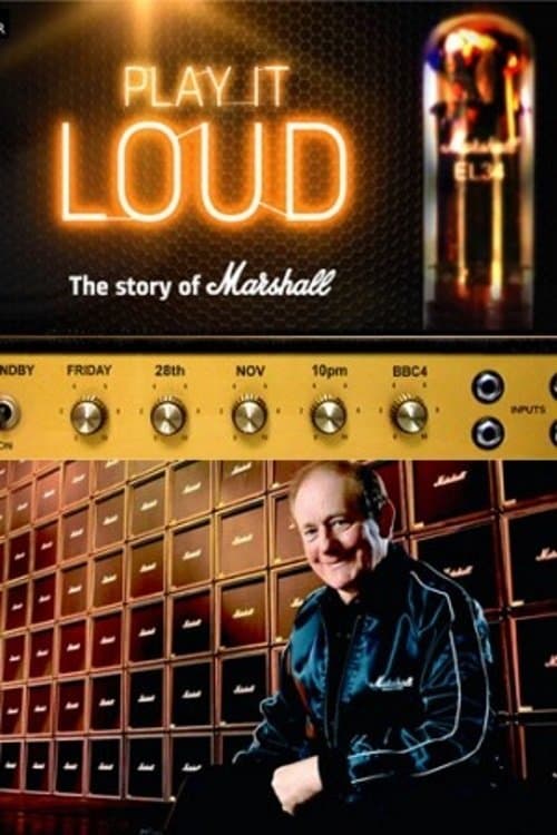 Play It Loud: The Story of Marshall full movie