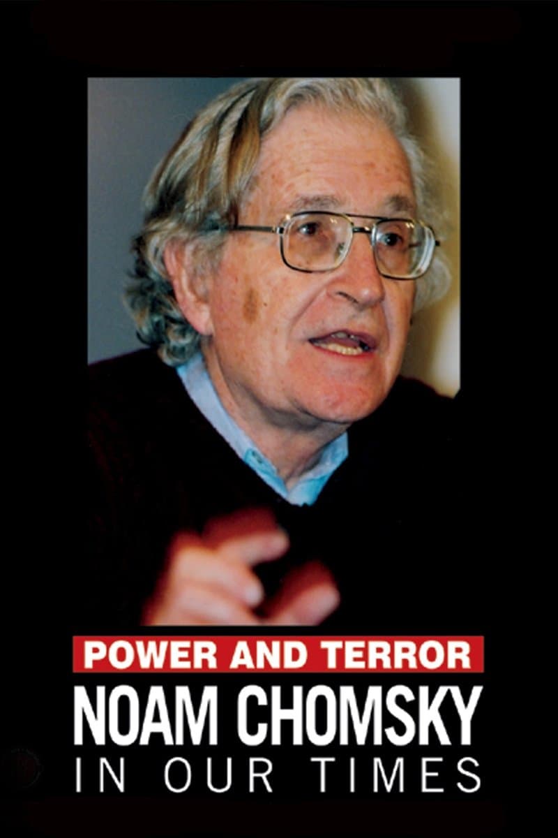 Power and Terror: Noam Chomsky in Our Times full movie