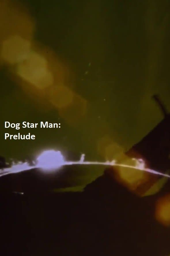 Prelude: Dog Star Man full movie