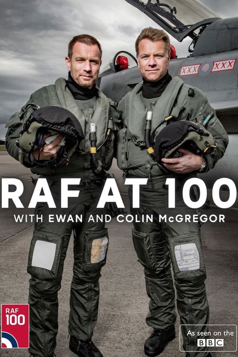 RAF at 100 with Ewan and Colin McGregor full movie