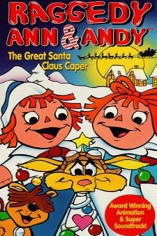 Raggedy Ann & Andy: The Great Santa Claus Caper full movie