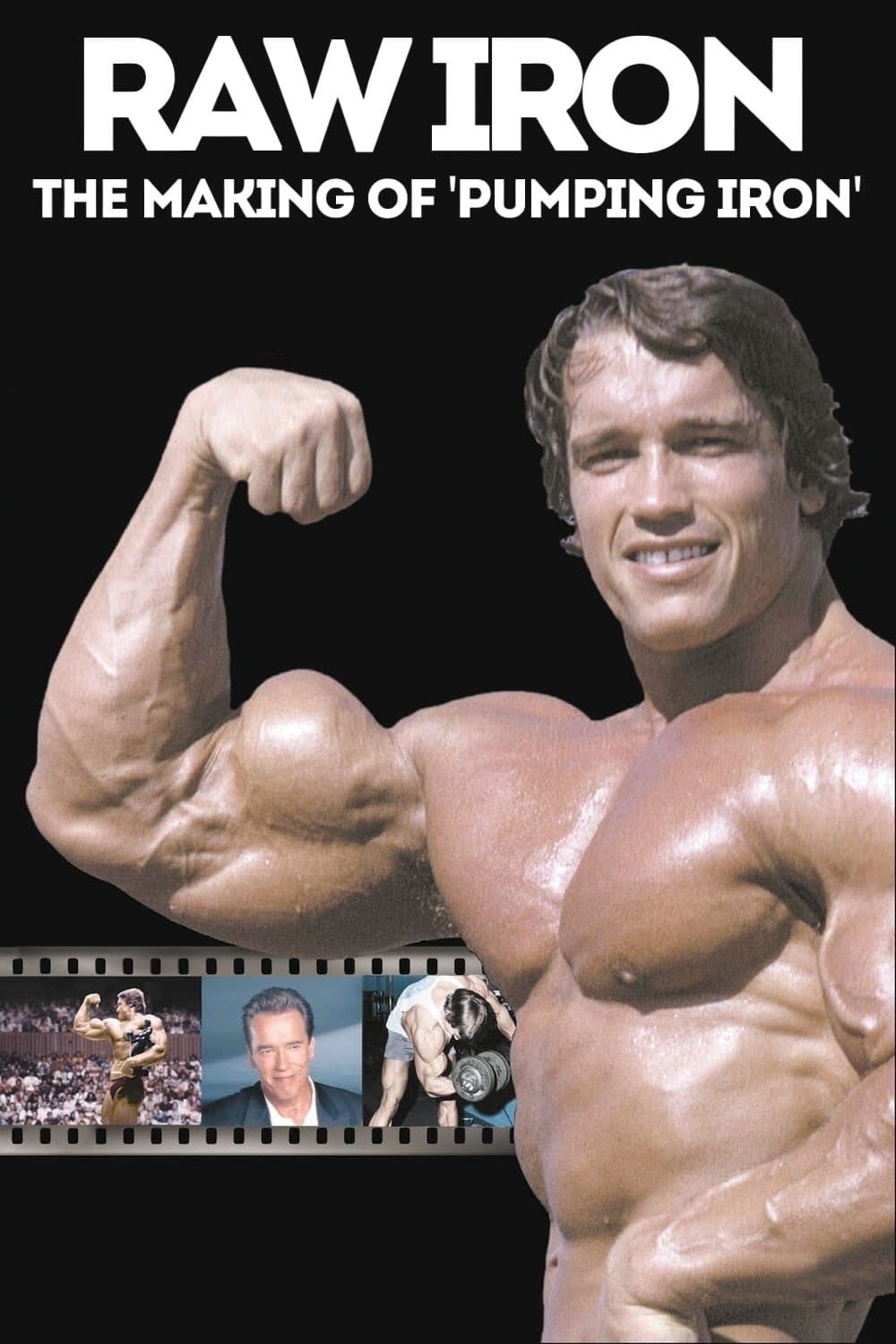 Raw Iron: The Making of 'Pumping Iron' full movie