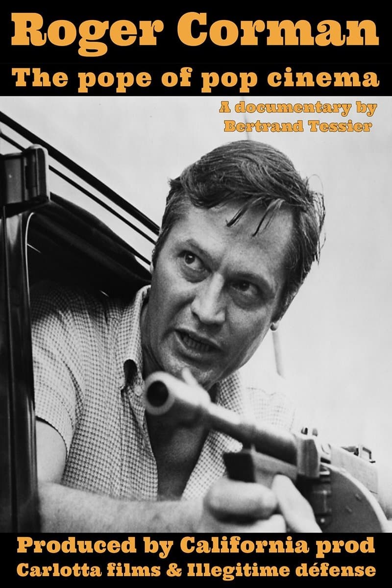 Roger Corman, the Pope of Pop Cinema full movie