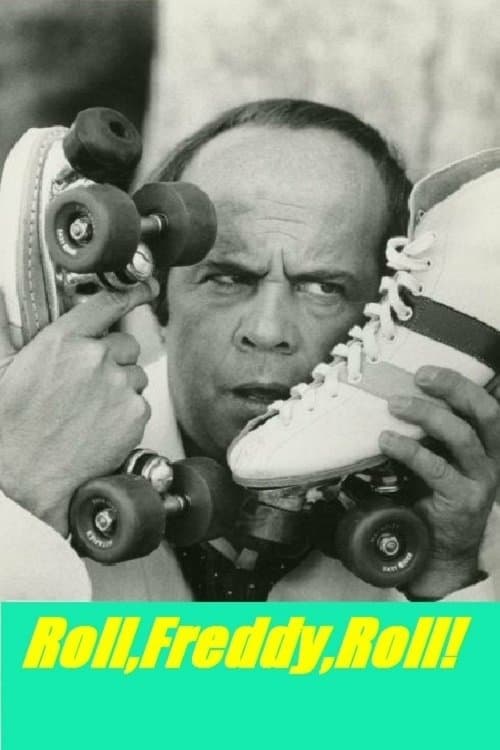 Roll, Freddy, Roll! full movie
