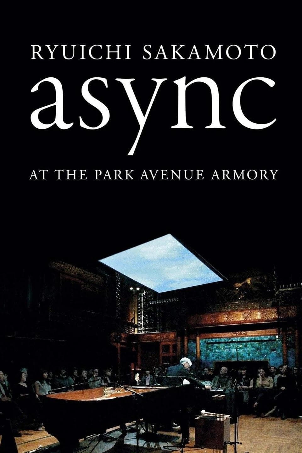 Ryuichi Sakamoto: async at the Park Avenue Armory full movie