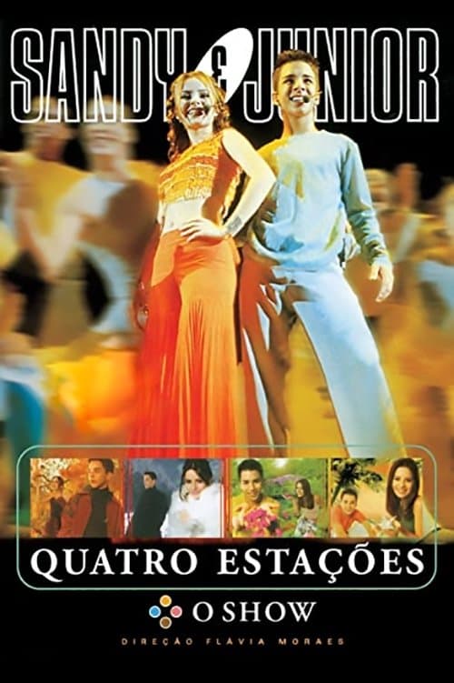 Sandy & Junior: Quatro Estações - O Show full movie