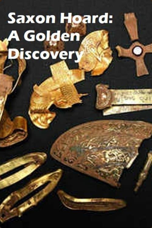 Saxon Hoard: A Golden Discovery full movie