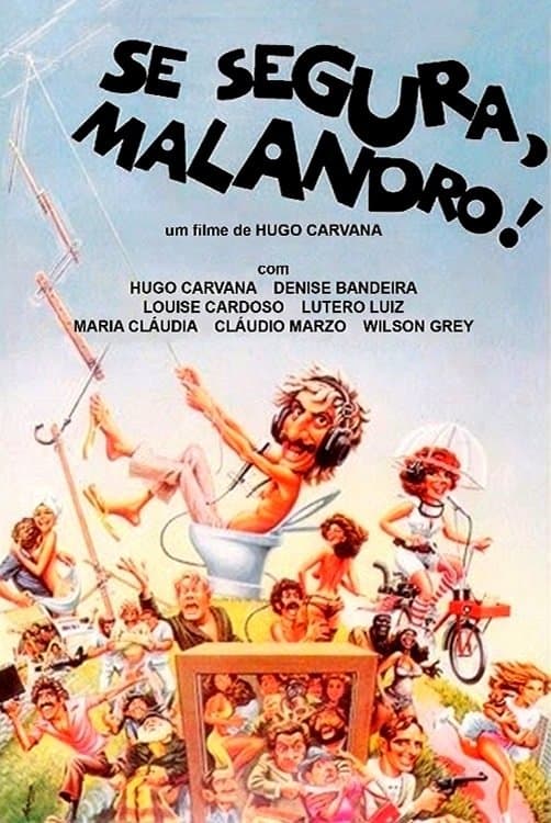 Se Segura, Malandro! full movie