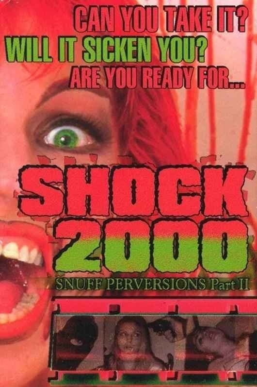 Shock 2000: Snuff Perversions Part II full movie