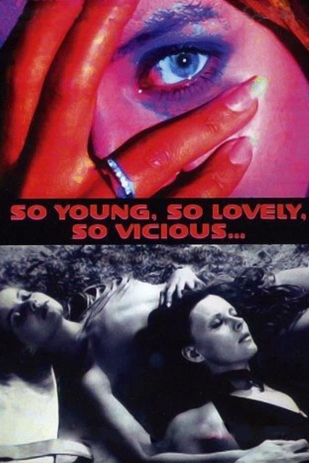 So Young, So Lovely, So Vicious... full movie