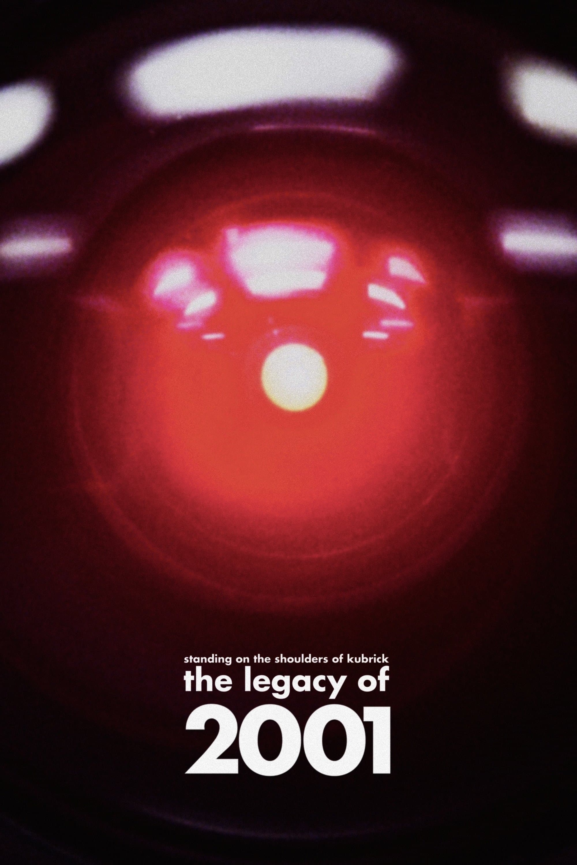 Standing on the Shoulders of Kubrick: The Legacy of 2001 full movie