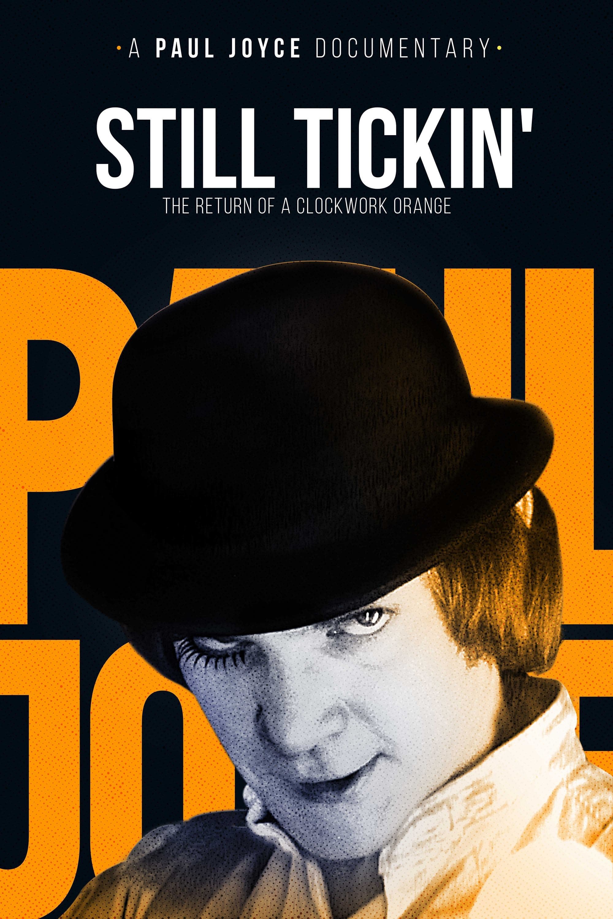 Still Tickin': The Return of 'A Clockwork Orange' full movie