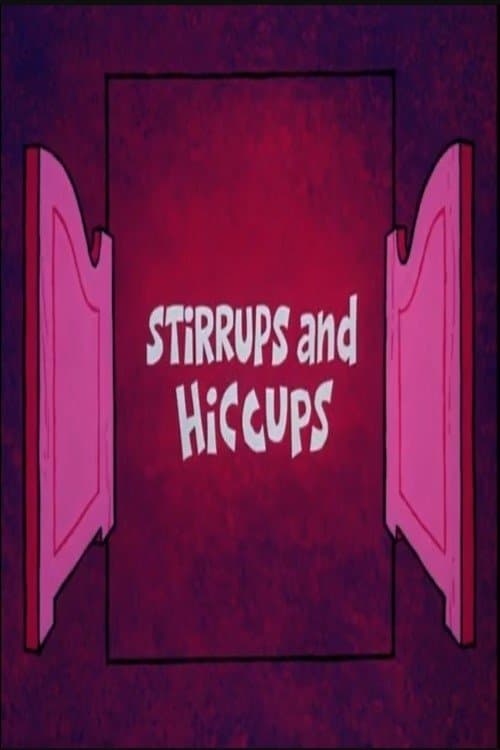 Stirrups and Hiccups full movie