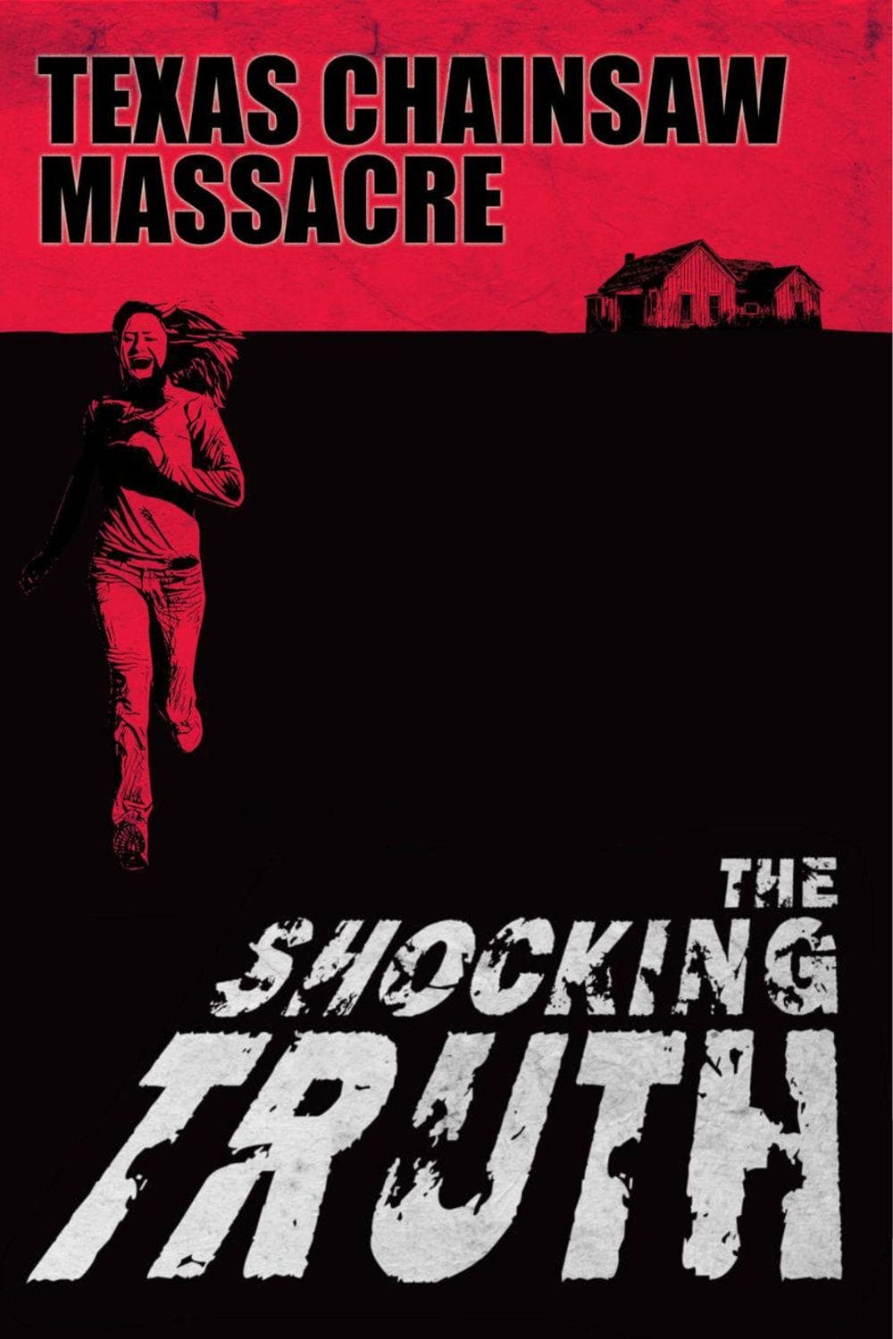 Texas Chain Saw Massacre: The Shocking Truth full movie