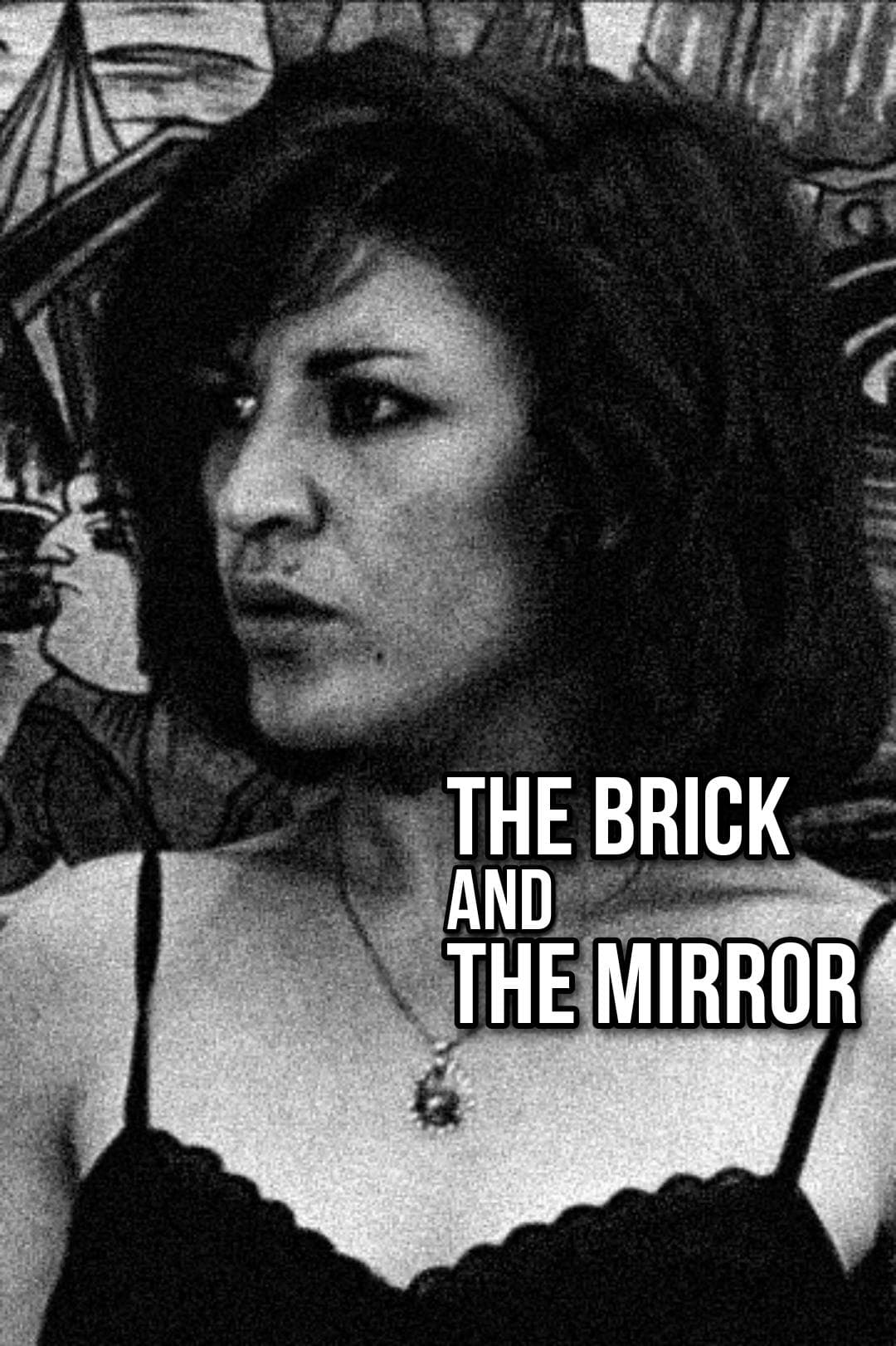 The Brick and the Mirror full movie