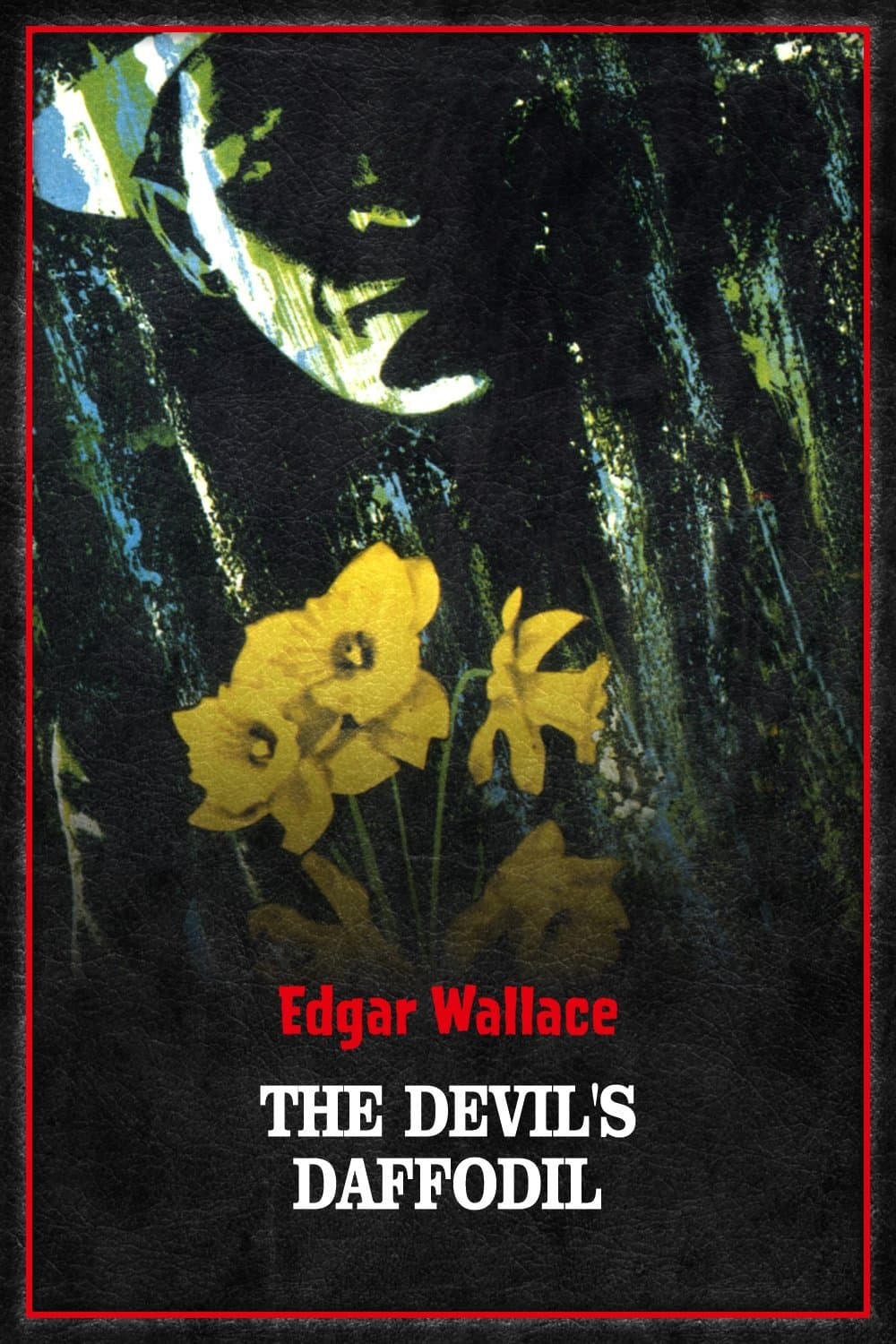 The Devil's Daffodil full movie