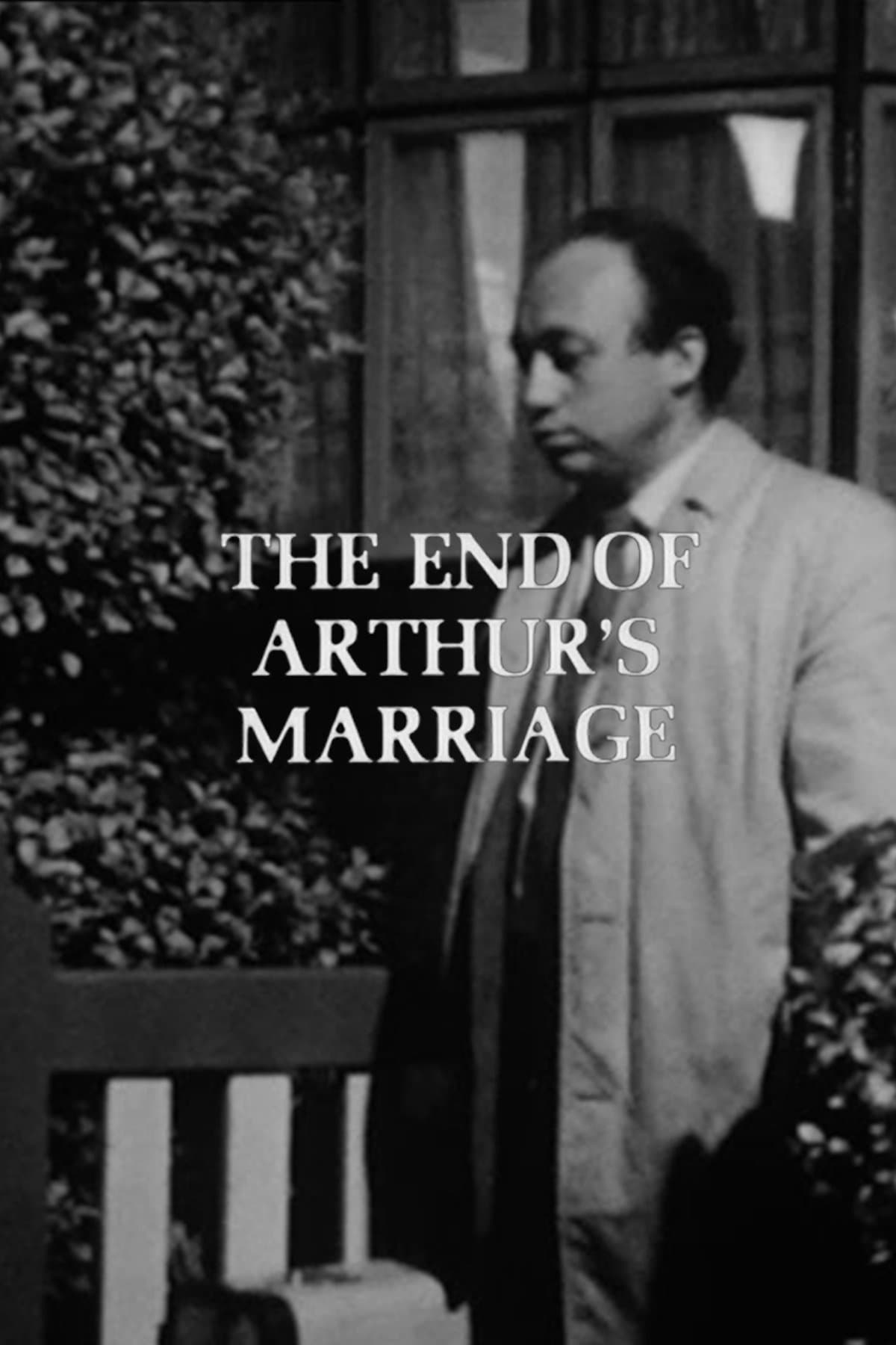 The End of Arthur's Marriage full movie