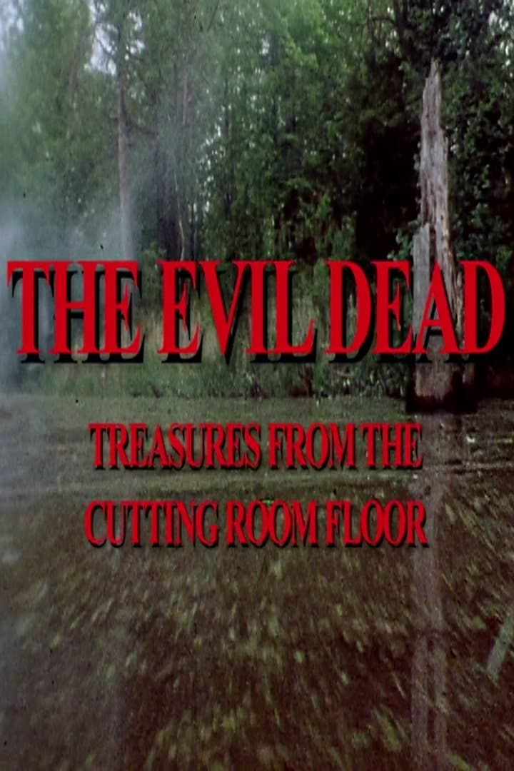 The Evil Dead: Treasures from the Cutting Room Floor full movie