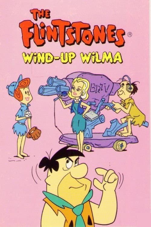 The Flintstones: Wind-Up Wilma full movie