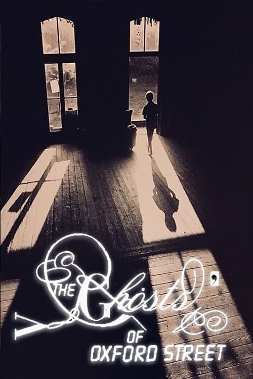The Ghosts of Oxford Street full movie