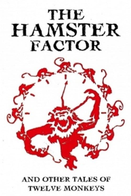 The Hamster Factor and Other Tales of 'Twelve Monkeys' full movie