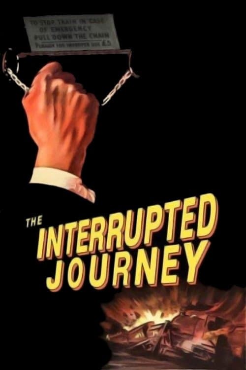 The Interrupted Journey full movie