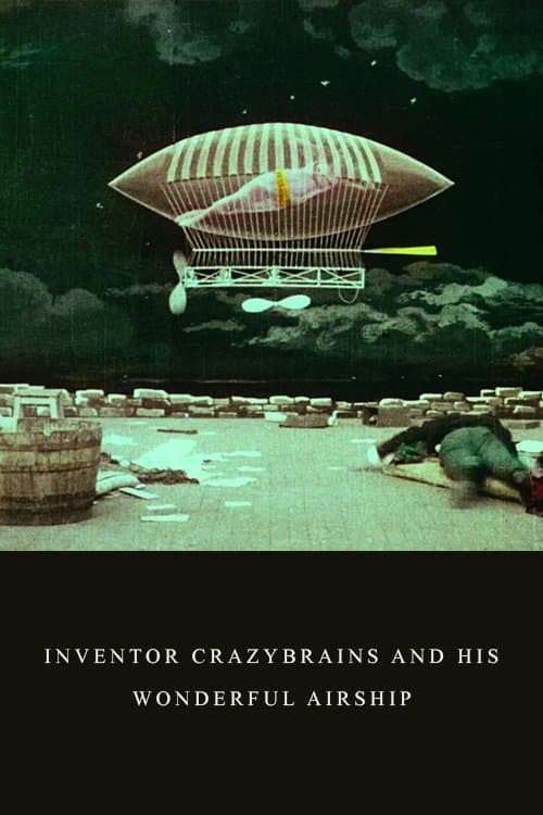 The Inventor Crazybrains and His Wonderful Airship full movie