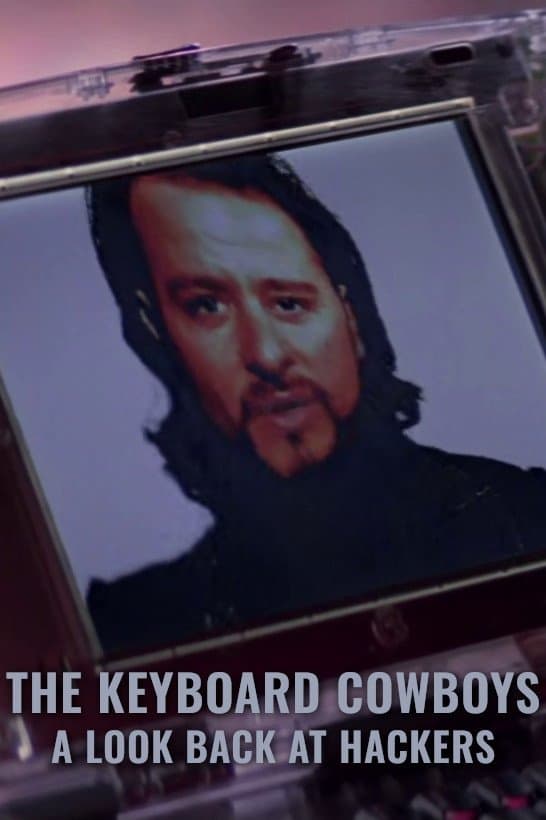 The Keyboard Cowboys: A Look Back at Hackers full movie
