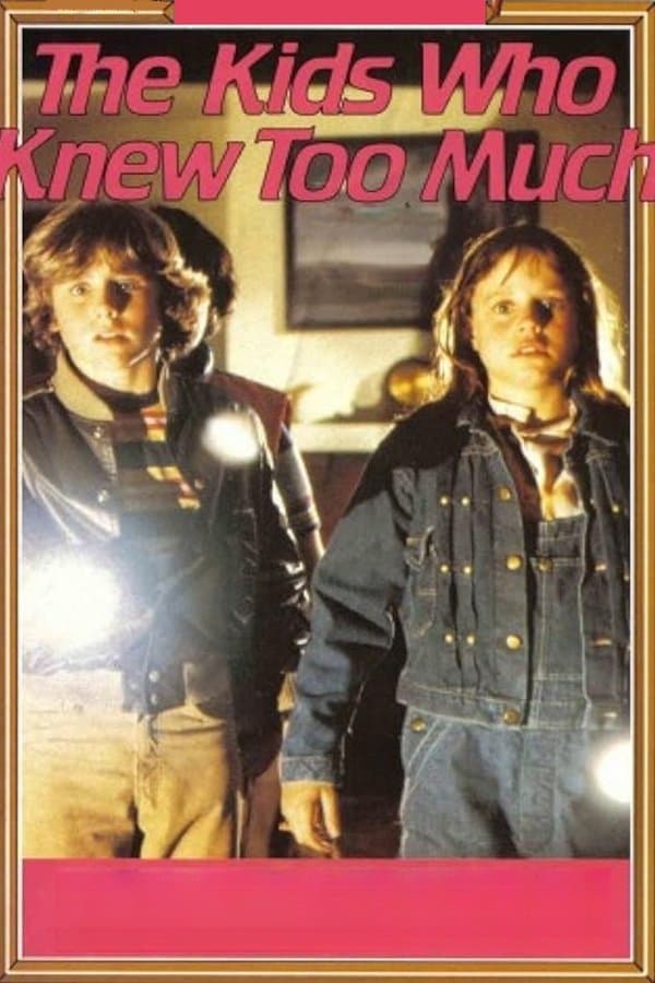 The Kids Who Knew Too Much full movie