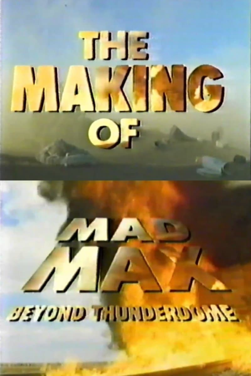 The Making of 'Mad Max Beyond Thunderdome' full movie