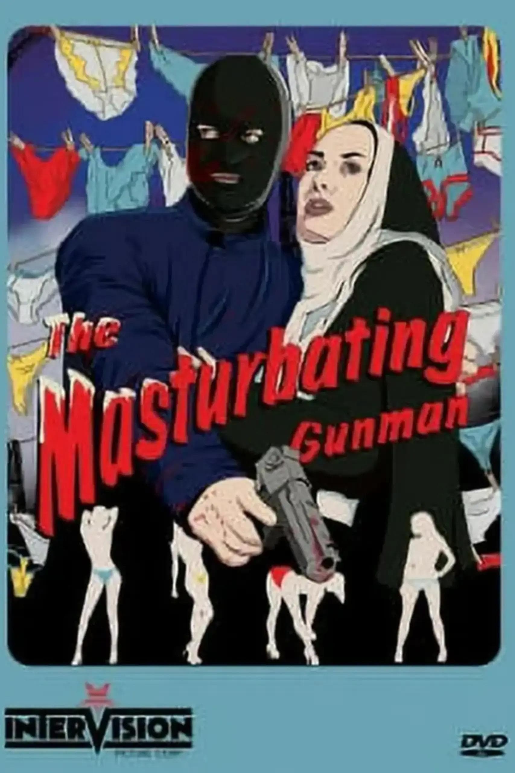 The Masturbating Gunman full movie