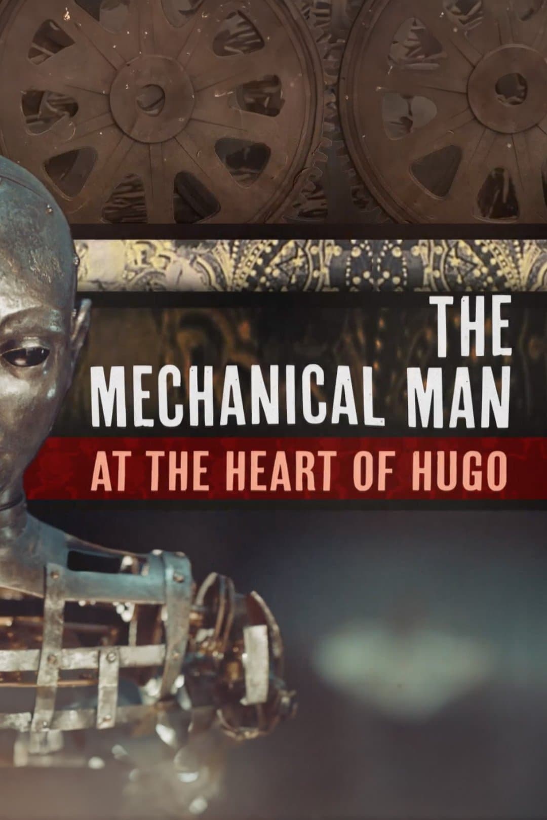 The Mechanical Man at the Heart of 'Hugo' full movie