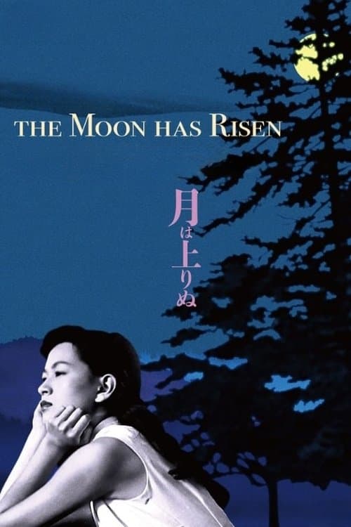 The Moon Has Risen full movie