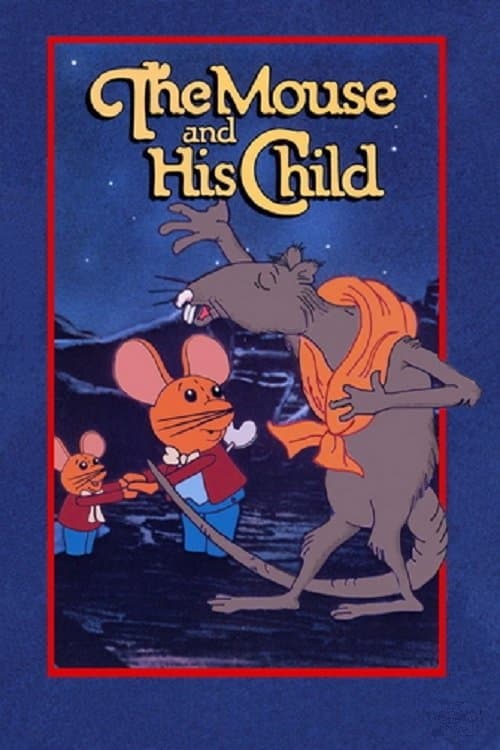 The Mouse and His Child full movie