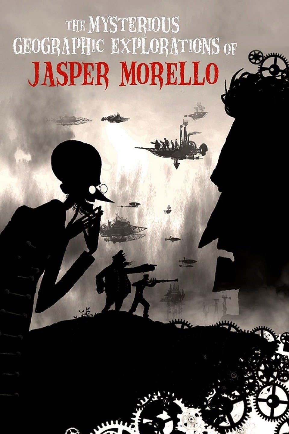 The Mysterious Geographic Explorations of Jasper Morello full movie