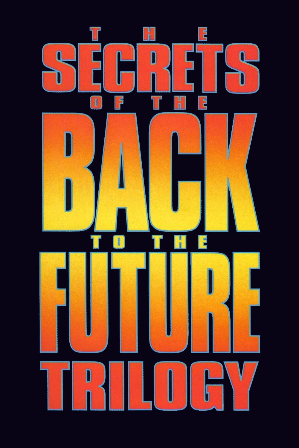 The Secrets of the 'Back to the Future' Trilogy full movie