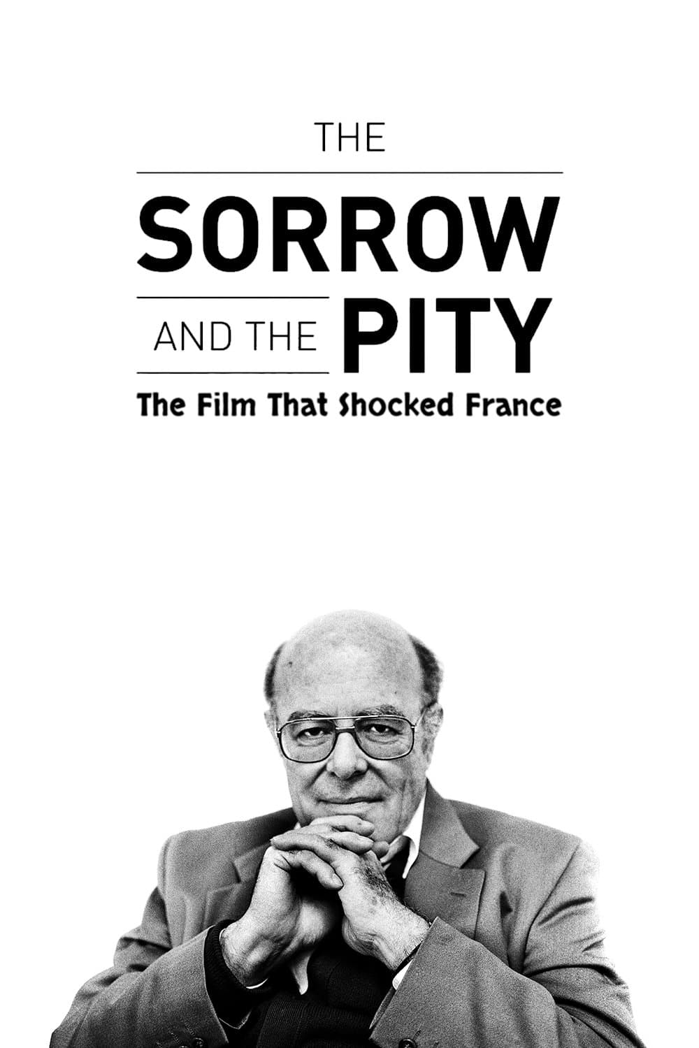 The Sorrow and the Pity: The Film That Shocked France full movie
