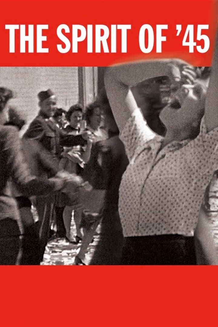 The Spirit of '45 full movie