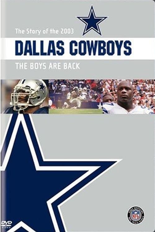 The Story of the 2003 Dallas Cowboys: The Boys Are Back full movie