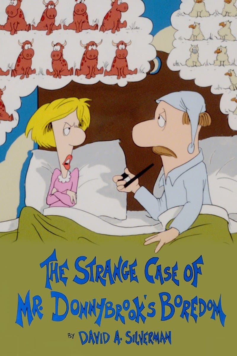 The Strange Case of Mr. Donnybrook's Boredom full movie