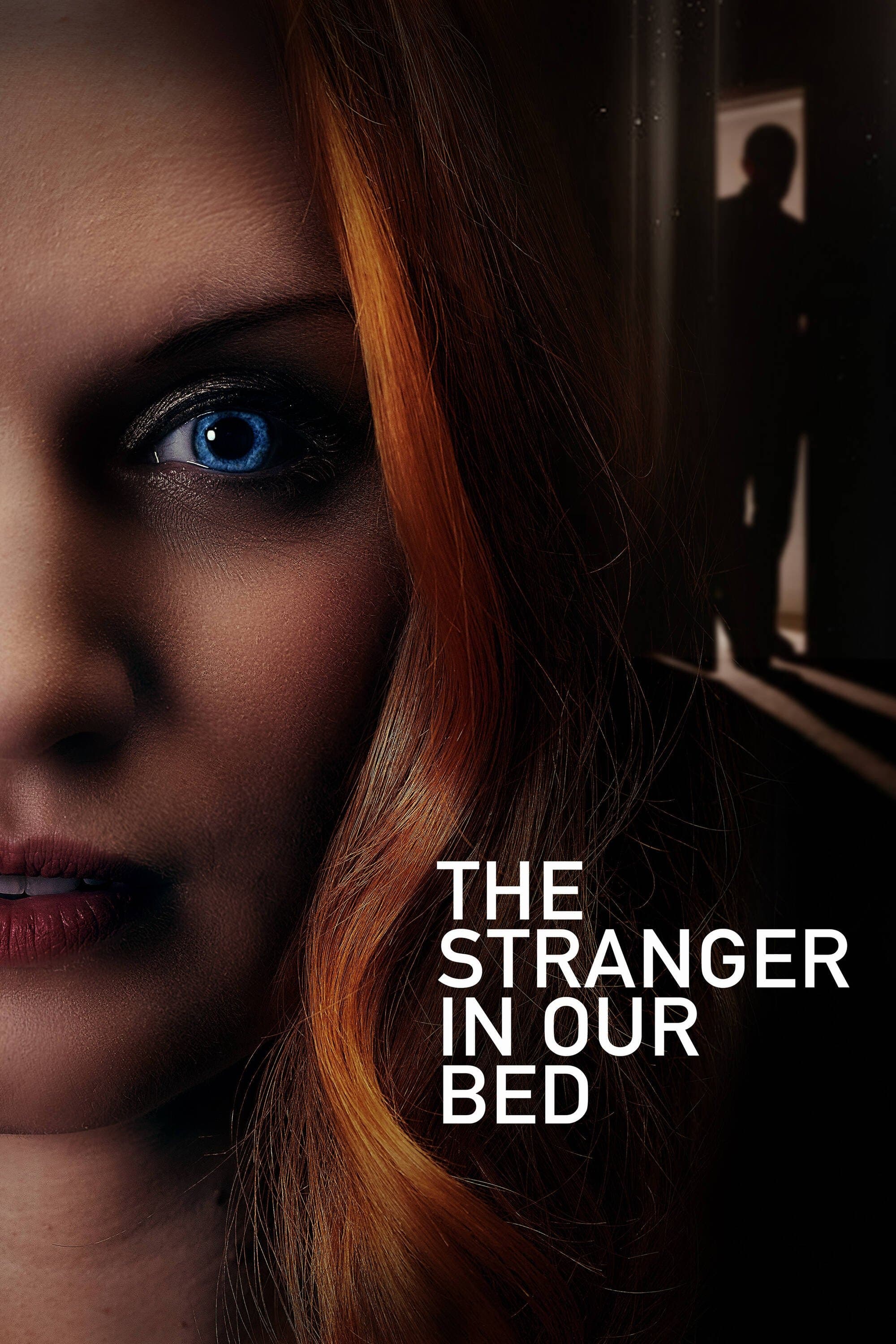 The Stranger in Our Bed full movie
