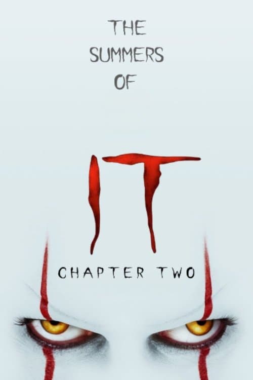 The Summers of It - Chapter Two: It Ends full movie