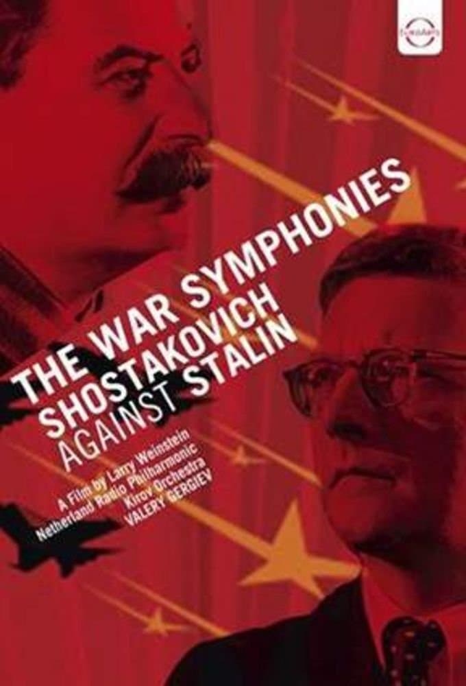 The War Symphonies: Shostakovich Against Stalin full movie