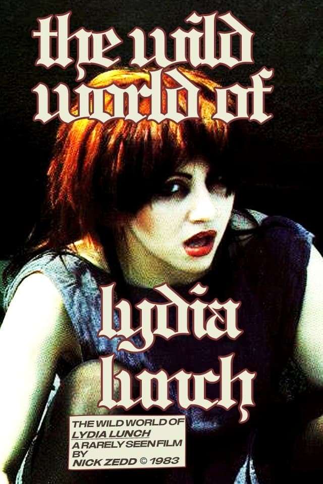 The Wild World of Lydia Lunch full movie