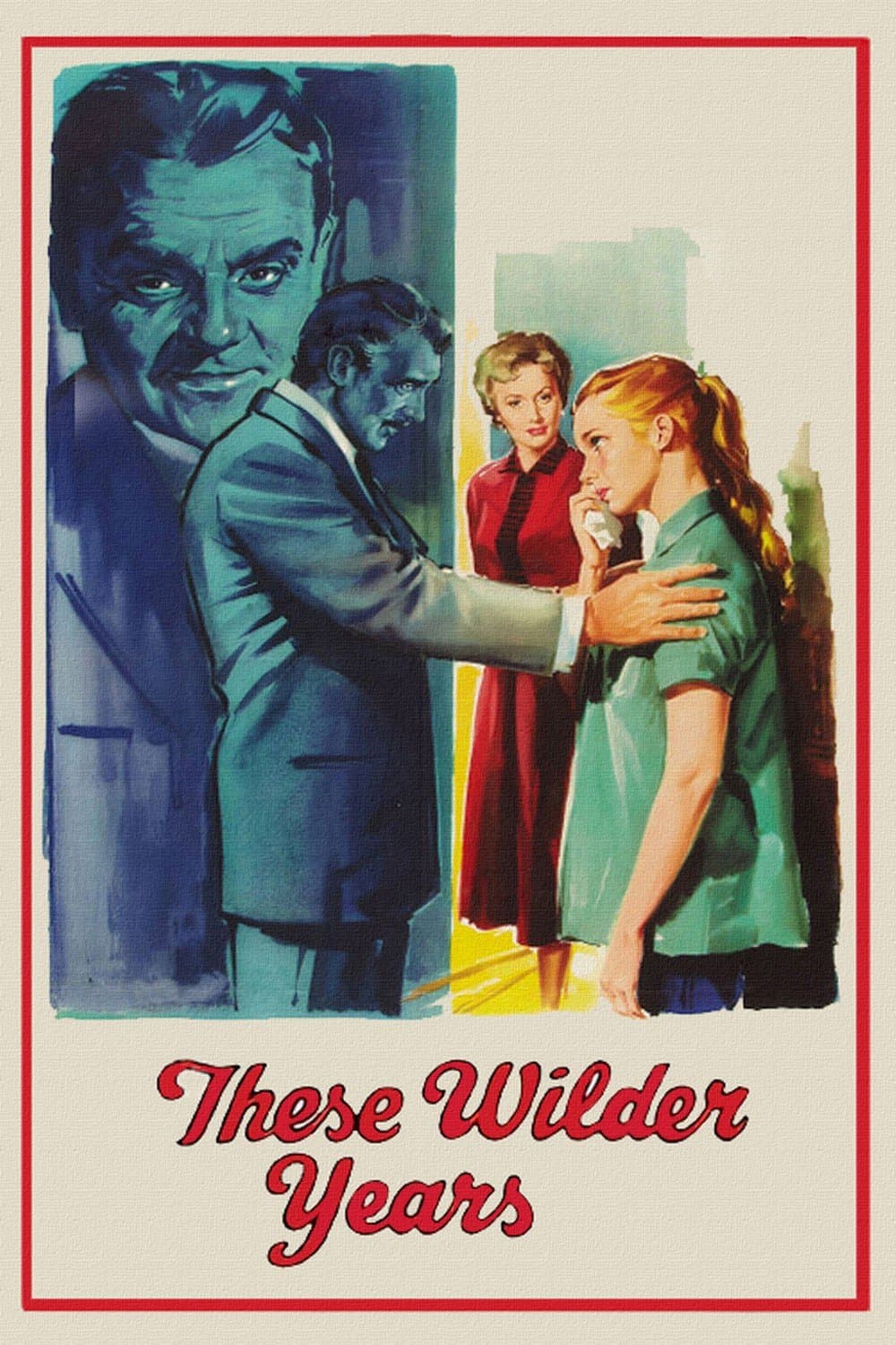 These Wilder Years full movie